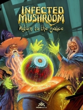Infected Mushroom - Return to the Sauce (2017) MP3