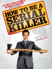 Как стать серийным убийцей / How to Be a Serial Killer [2008, WEB-DLRip]