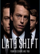 Late Shift [2017, RUS/MULTI] [RePack]