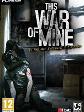 This War of Mine: Anniversary Edition [2014, RUS/MULTI] [RePack]