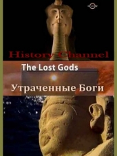 Утраченные Боги / The Lost Gods [2005, SATRip] [s01]