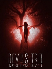 Дьявольское древо: Корень зла / Devil's Tree: Rooted Evil [2018, WEBRip]