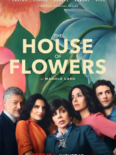 Дом цветов / La casa de las flores [2018, WEBRip] [s01]