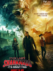 Последний акулий торнадо: Как раз во время / The Last Sharknado: It's About Time [2018, WEBRip]