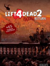 Left 4 Dead 2: Fatal Return [2016, RUS]