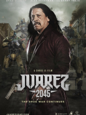 Хуарес 2045 / Juarez 2045 [2017, WEBRip]