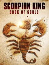 Царь Скорпионов: Книга Душ / The Scorpion King: Book of Souls [2018, WEBRip]
