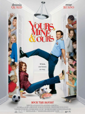 Твои, мои и наши / Yours, Mine and Ours [2005, DVDRip]