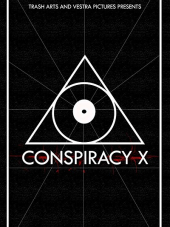 Заговор Икс / Conspiracy X [2018, WEBRip]