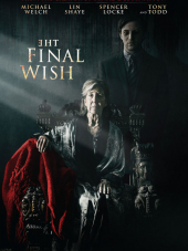 Последнее желание / The Final Wish [2018, WEBRip]