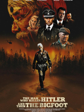 Человек, который убил Гитлера и затем снежного человека / The Man Who Killed Hitler and Then The Bigfoot [2018, WEBRip]