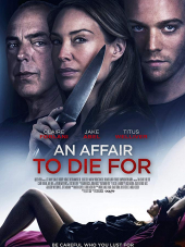 Отдать жизнь за любовника / An Affair to Die For [2018, WEB-DLRip]