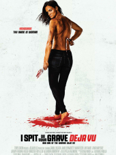 Я плюю на ваши могилы: Дежа вю / I Spit on Your Grave: Deja Vu [2019, HDRip]