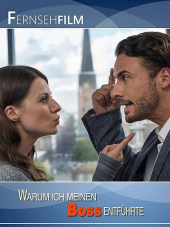 Почему я похитила своего босса / Warum ich meinen Boss entführte [2014, HDTVRip]