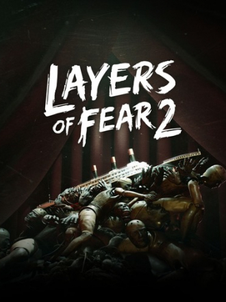 Layers of Fear 2 [2019, RUS/ENG/MULTI] [RePack]