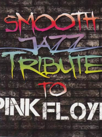 Smooth Jazz All Stars - Smooth Jazz Tribute To Pink Floyd (2011) FLAC