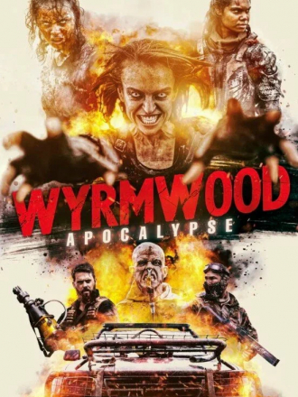 Полынь: Апокалипсис / Wyrmwood: Apocalypse [2021, WEBRip]