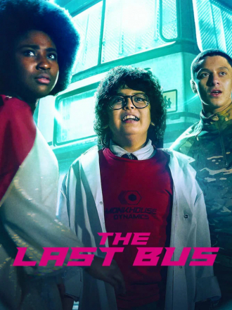 Последний автобус на Земле / The Last Bus [2022, WEB-DL] [s01]