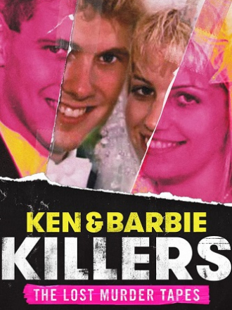 Убийцы Барби и Кен: Утраченные записи убийств / Ken and Barbie Killers: The Lost Murder Tapes [2021, WEBRip] [s01]