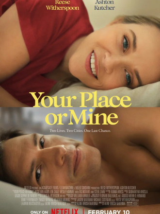 К тебе или ко мне? / Your Place or Mine [2023, WEB-DL]