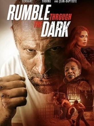Грохот сквозь тьму / Rumble Through the Dark [2023, WEB-DL]