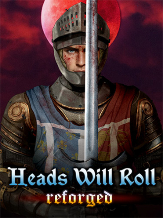Heads Will Roll: Reforged - Deluxe [2023, RUS/ENG] [RePack]