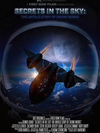 Секреты в небе: Нерассказанная история Сканк Воркс / Secrets in the Sky: The Untold Story of Skunk Works (2019) скачать торрент