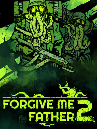 Forgive Me Father 2 [2024, RUS/MULTI] [RePack]