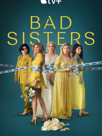 Заговор сестёр Гарви / Bad Sisters [2022, WEB-DL] [s01]