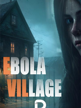Ebola Village (2025) скачать торрент
