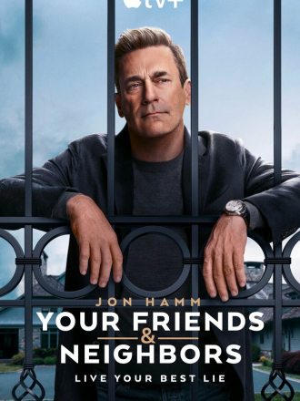 Друзья и соседи / Your Friends & Neighbors [2025, WEB-DL] [s01]