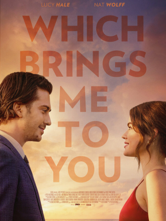 Что ведёт меня к тебе / Which Brings Me to You [2023, WEB-DL]
