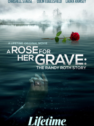 Роза на её могиле: История Рэнди Рота / A Rose for Her Grave: The Randy Roth Story (2023) скачать торрент