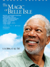 Третий акт / Волшебство Бэль Айл / The Magic of Belle Isle [2012, BDRip]