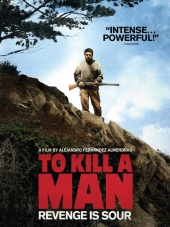 Убить человека / Matar a un hombre / To kill a man [2014, HDRip]