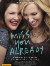 Уже скучаю по тебе / Miss You Already [2015, HDRip]