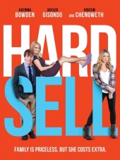 Насильно мил не будешь / Hard Sell [2016, HDRip]