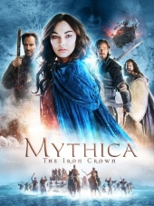 Мифика: Стальная корона / Mythica: The Iron Crown [2016, WEB-DLRip]